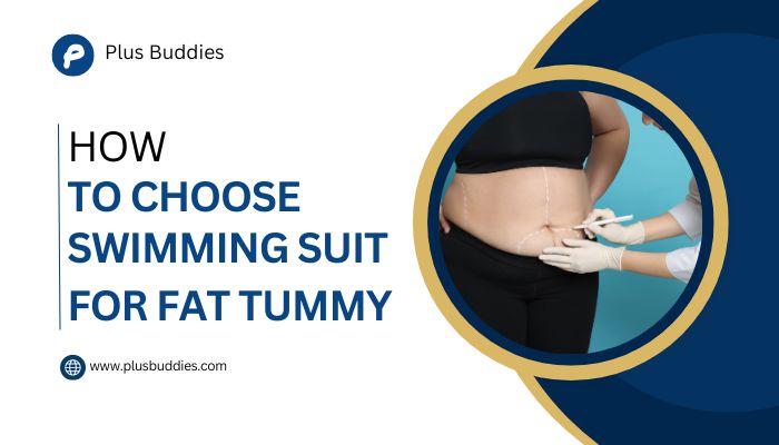 How to choose swimming suit for fat tummy